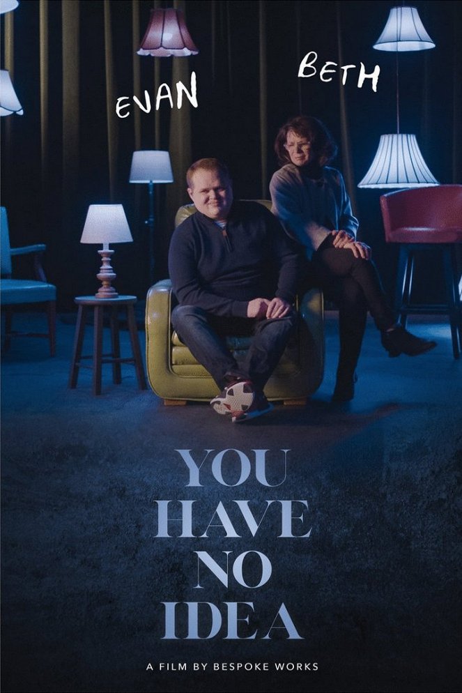 You Have No Idea - Posters