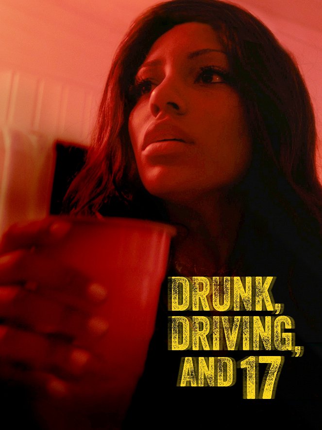 Drunk, Driving, and 17 - Affiches