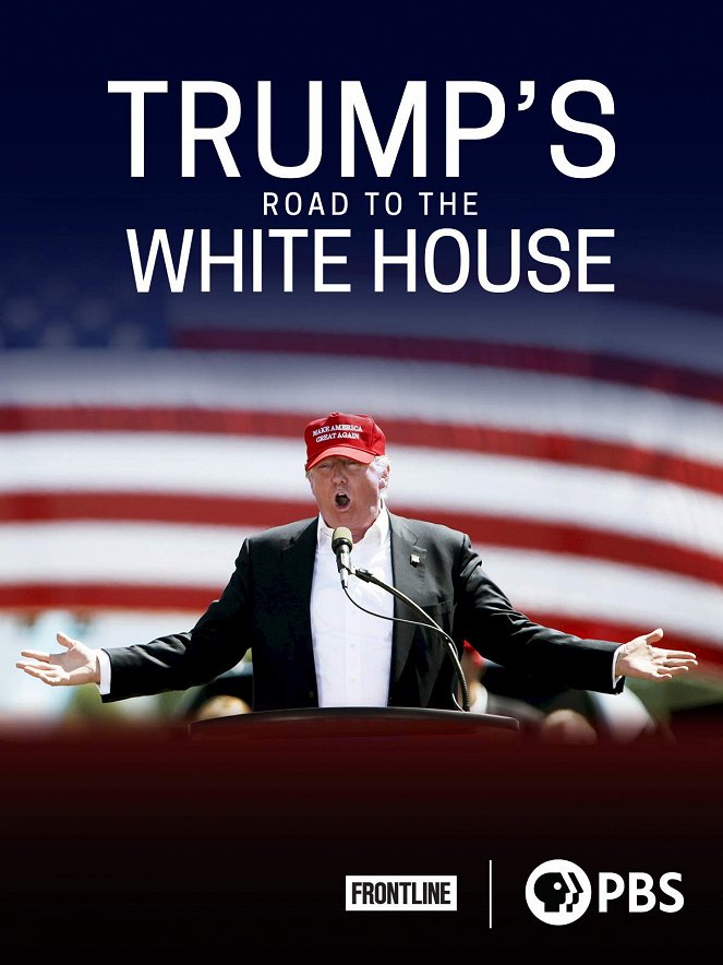 Frontline - Season 35 - Frontline - Trump's Road to the White House - Plakáty