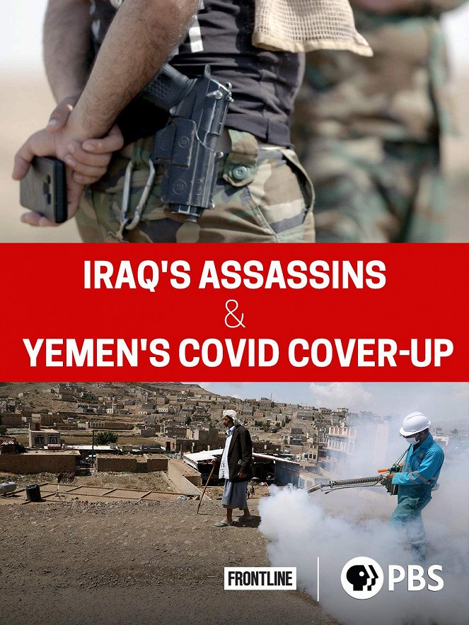 Frontline - Iraq's Assassins / Yemen's COVID coverup - Plakáty