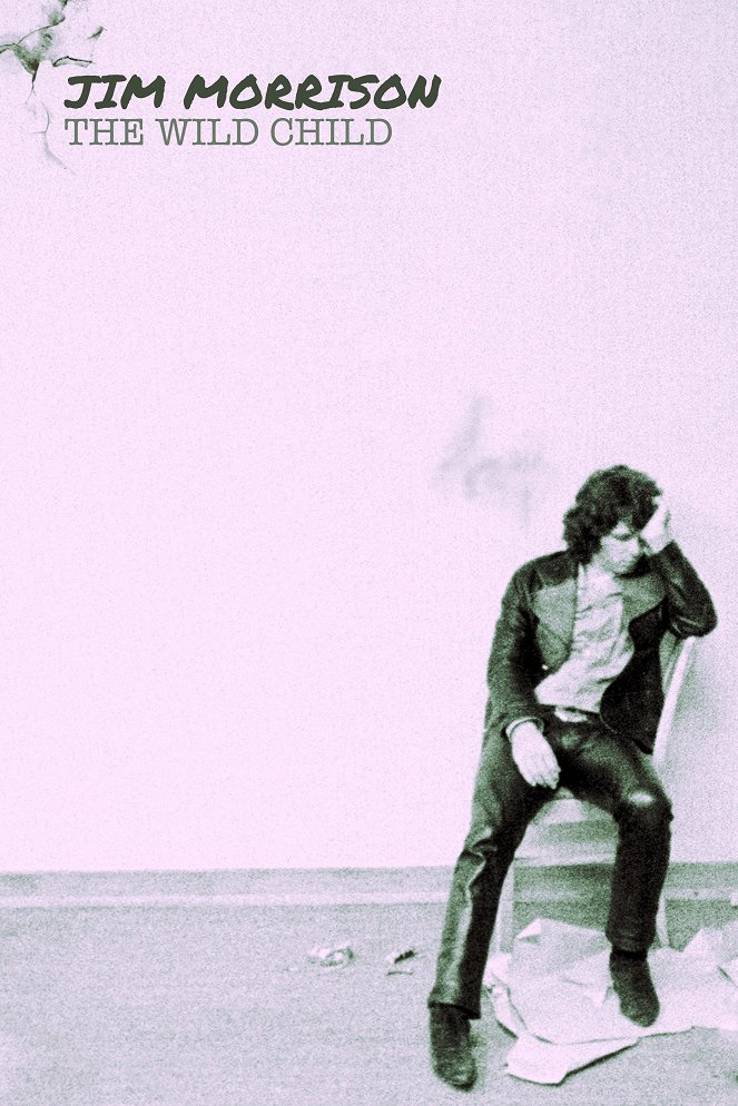 Jim Morrison: divoké dítě rocku - Plagáty