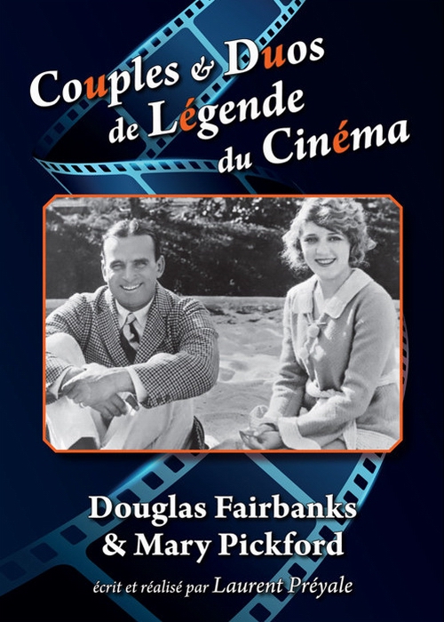 Couples et duos de légende du cinéma : Douglas Fairbanks et Mary Pickford - Plagáty