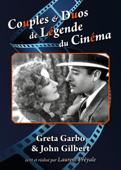 Couples et duos de légende du cinéma : Greta Garbo et John Gilbert - Carteles