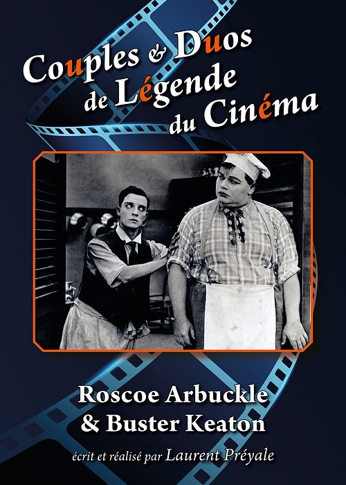 Couples et duos de légende du cinéma : Roscoe "Fatty" Arbuckle et Buster Keaton - Carteles