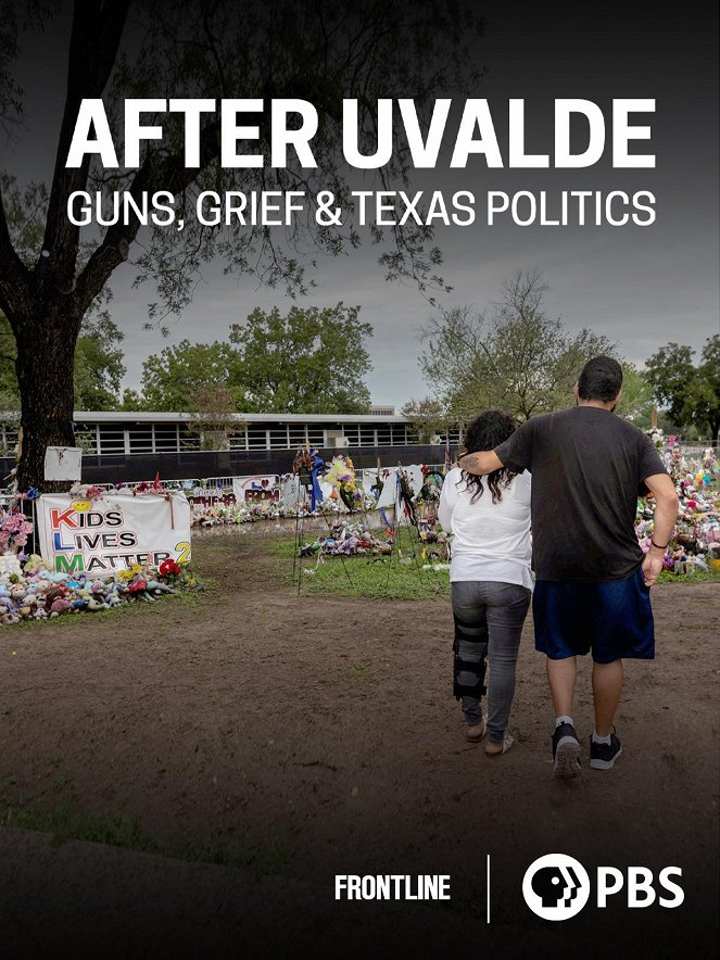 Frontline - After Uvalde: Guns, Grief & Texas Politics - Plakátok