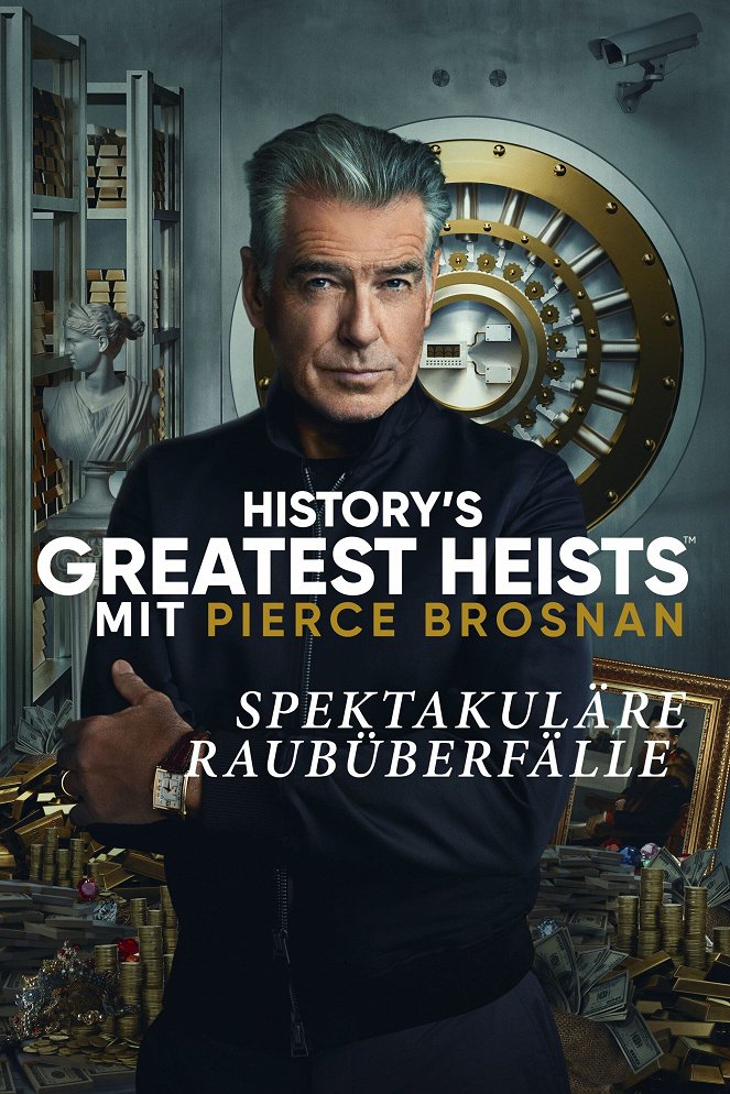 History's Greatest Heists mit Pierce Brosnan - Spektakuläre Raubüberfälle - Plakate