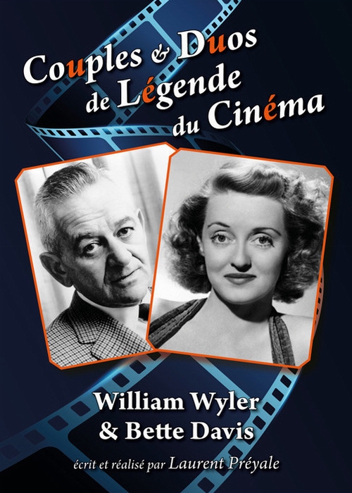 Couples et duos de légende du cinéma : William Wyler et Bette Davis - Plagáty