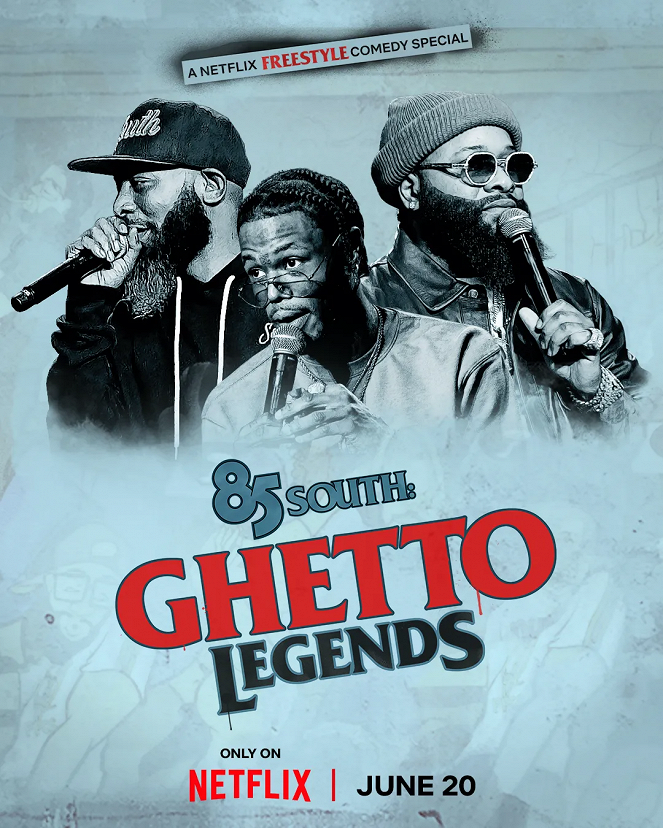 85 South: Ghetto Legends - Posters