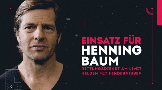 Einsatz für Henning Baum: Rettungsdienst am Limit - Helden mit Hindernissen - Affiches