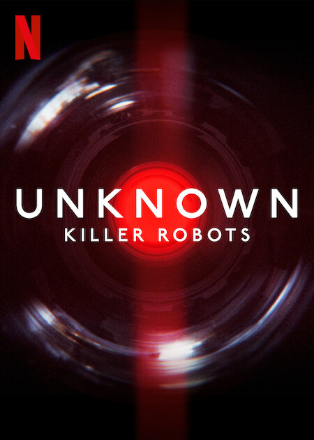 Unknown: Killer Robots - Posters