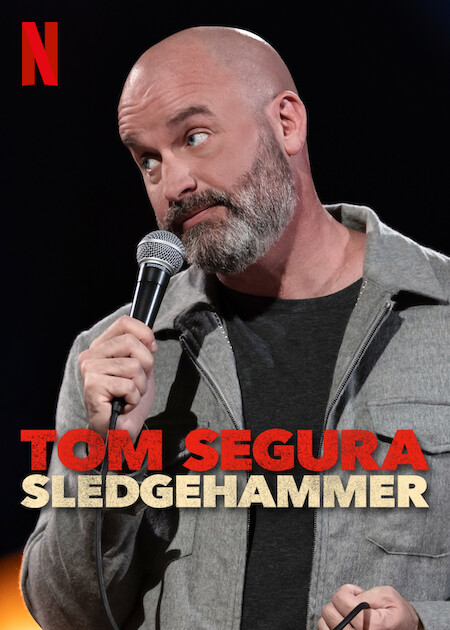 Tom Segura: Sledgehammer - Affiches
