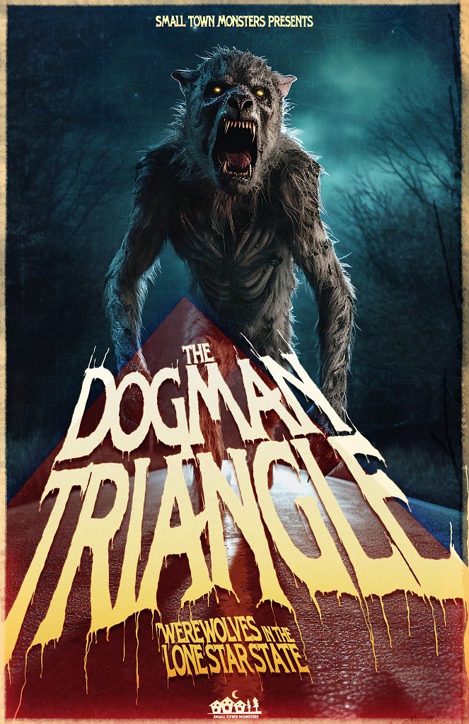 The Dogman Triangle: Werewolves in the Lone Star State - Affiches