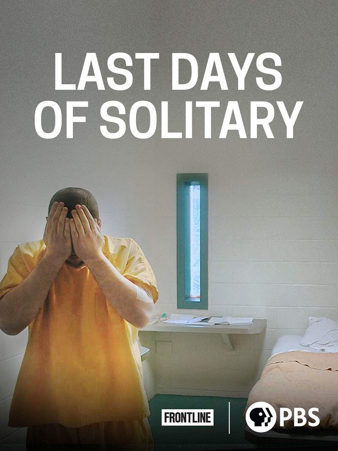 Frontline - Last Days of Solitary - Posters