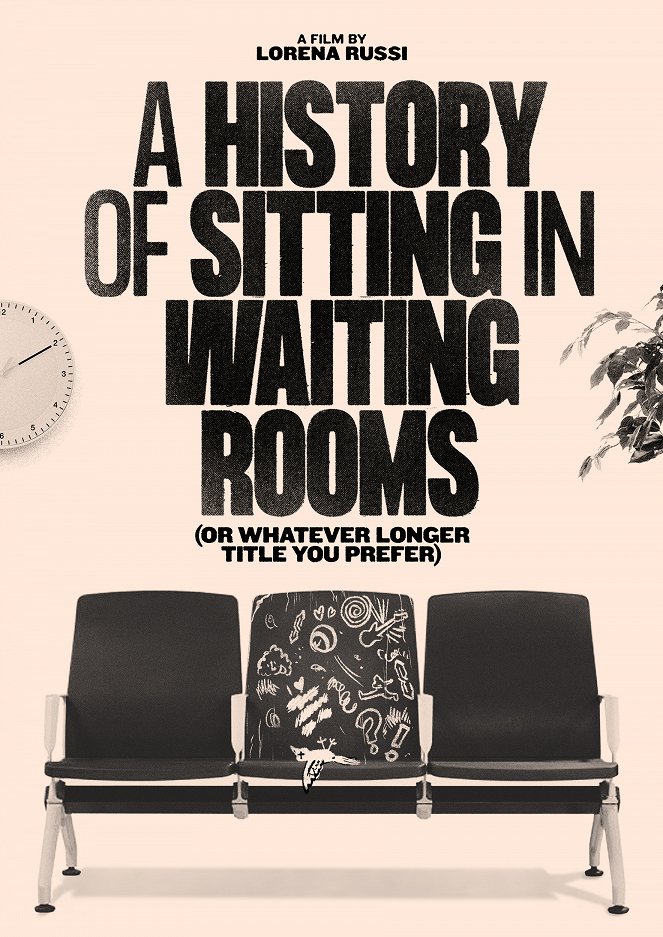 A History of Sitting in Waiting Rooms (Or Whatever Longer Title You Prefer) - Plakate