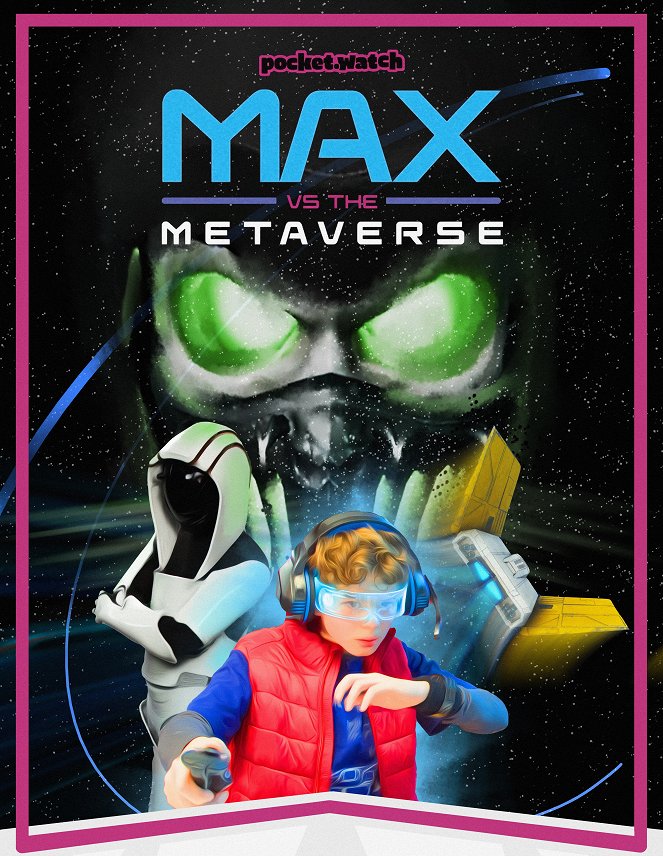 Max vs. the Metaverse - Affiches