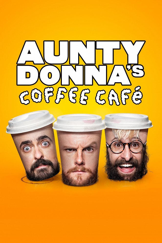 Aunty Donna's Coffee Cafe - Plakátok