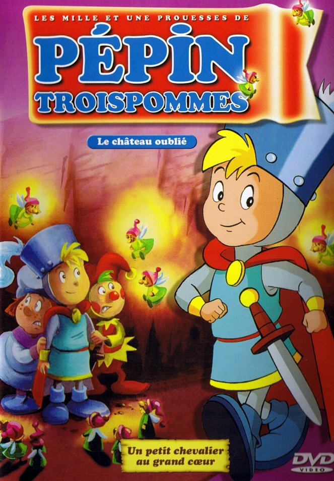 Les Mille et une prouesses de Pépin Troispommes - Season 1 - Les Mille et une prouesses de Pépin Troispommes - Le Château oublié - Posters