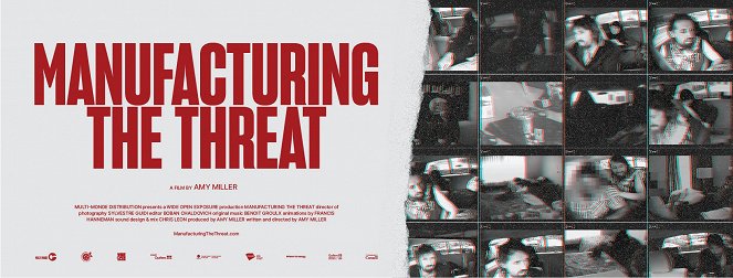 Manufacturing the Threat - Plakate