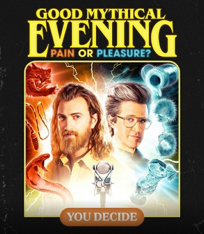 Good Mythical Evening: Pain or Pleasure? - Carteles