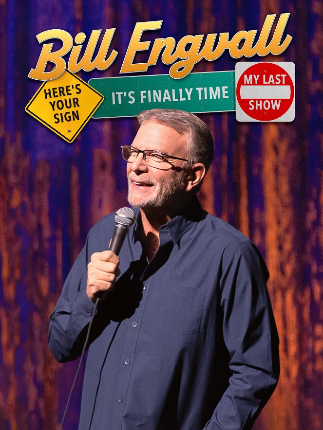 Bill Engvall: Here Is Your Sign It's Finally Time It's My Last Show - Plakáty