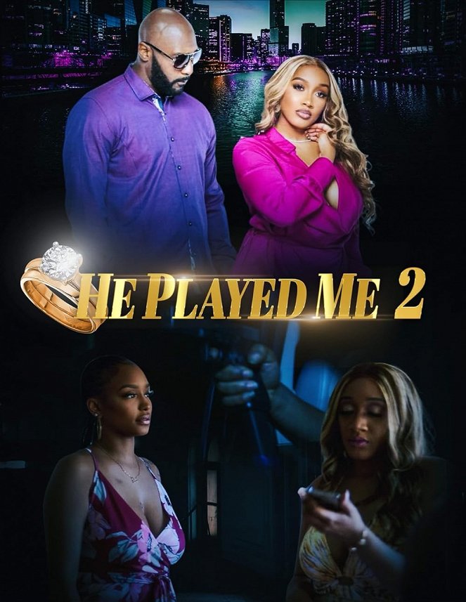 He Played Me 2 - Plakate