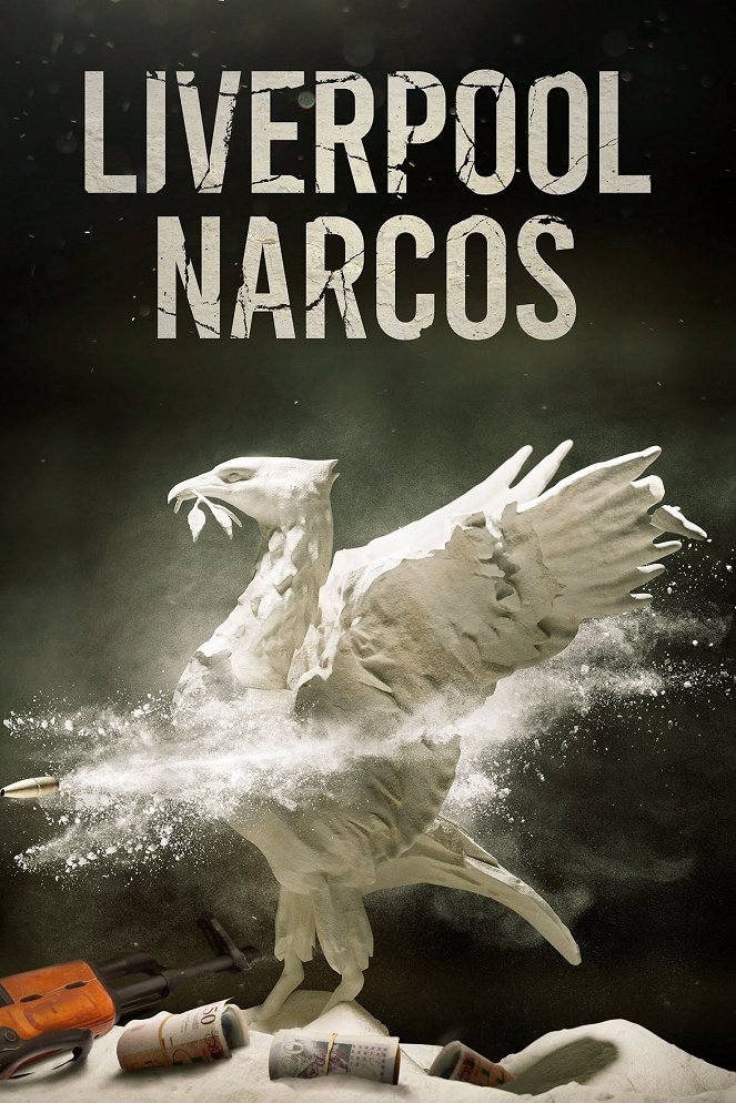 Liverpool Narcos - Posters
