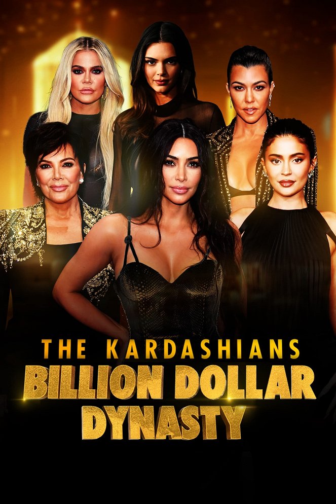 The Kardashians: Billion Dollar Dynasty - Plakaty