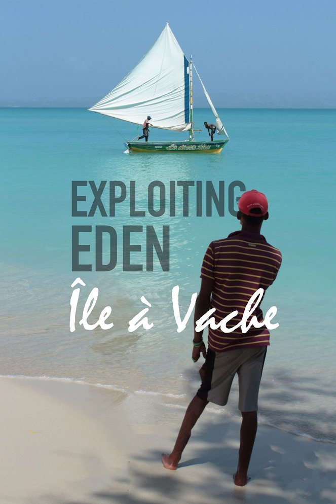 Explotando el Edén, Île-à-Vache - Posters