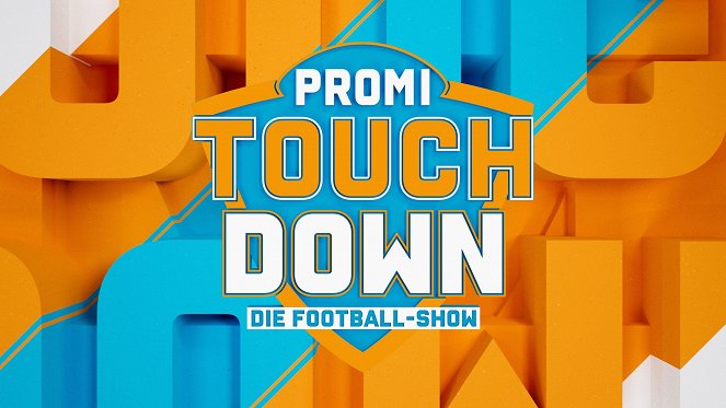 Promi Touchdown – Die Football Show - Plakate