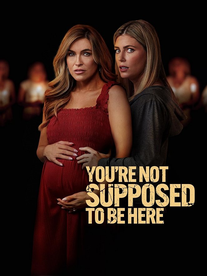You're Not Supposed to Be Here - Plakate