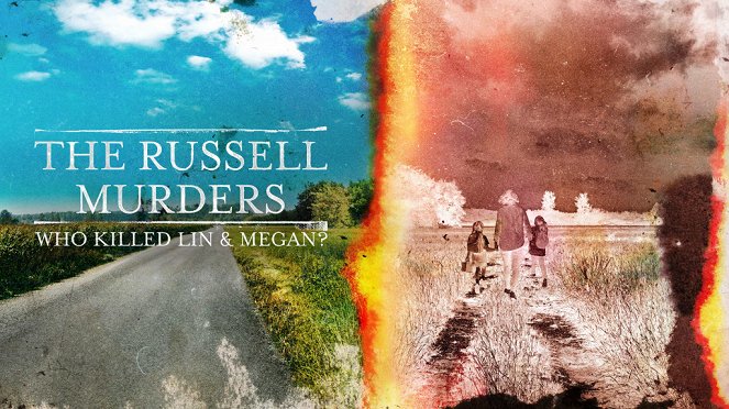 The Russell Murders: Who Killed Lin & Megan? - Carteles