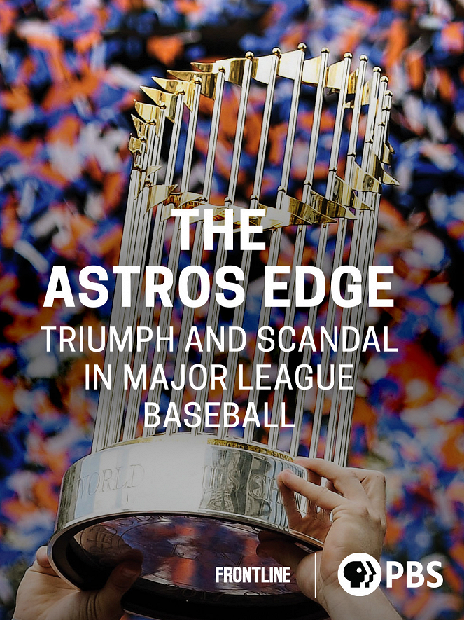 Frontline - The Astros Edge: Triumph and Scandal in Major League Baseball - Carteles