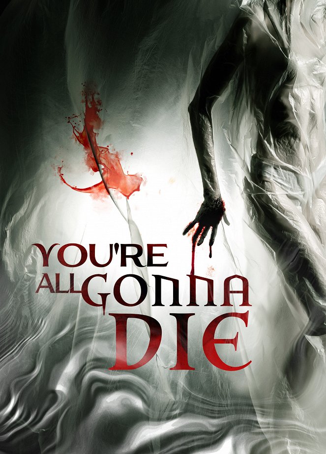 You're All Gonna Die - Posters