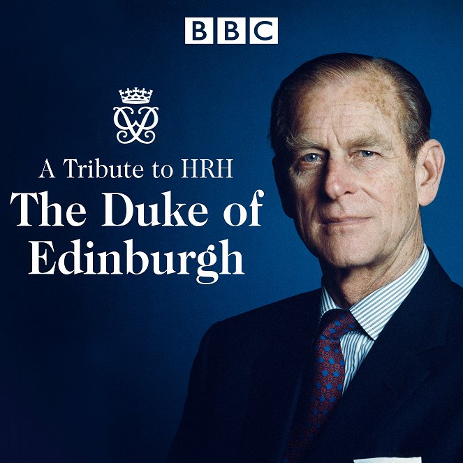 A Tribute to HRH the Duke of Edinburgh - Carteles