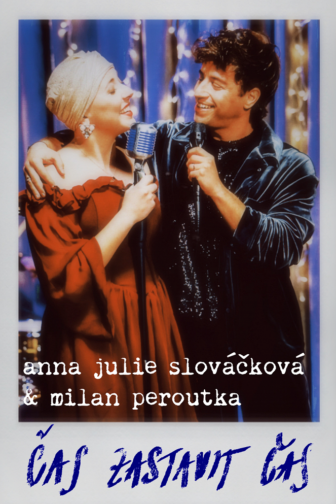 Anna Julie Slováčková & Milan Peroutka: Čas zastavit čas - Plakátok