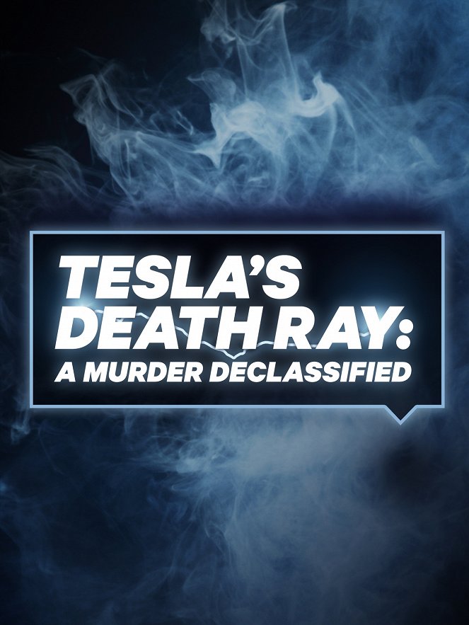 Tesla's Death Ray: A Murder Declassified - Carteles