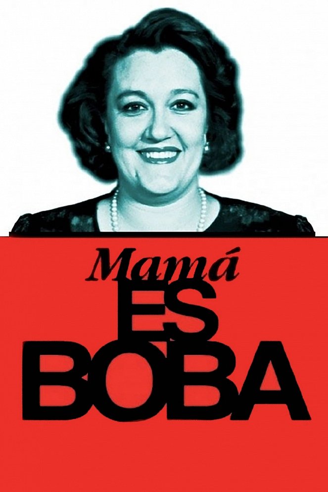 Mamá es boba - Affiches