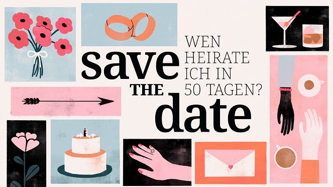 Save the Date - Wen heirate ich in 50 Tagen? - Plakaty