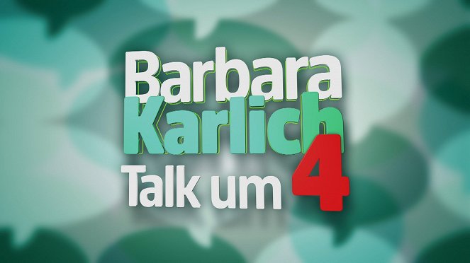 Barbara Karlich – Talk um 4 - Plakáty