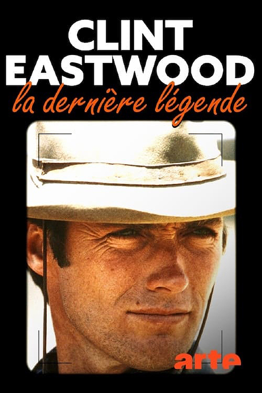 Clint Eastwood, la dernière légende - Plakaty