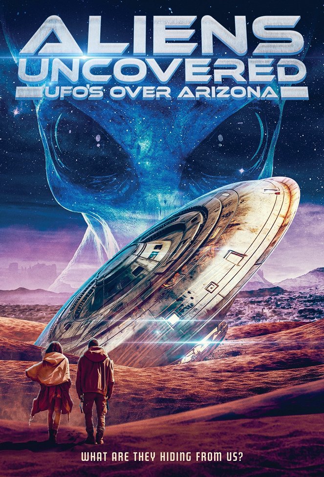 Aliens Uncovered: UFOs Over Arizona - Plakáty