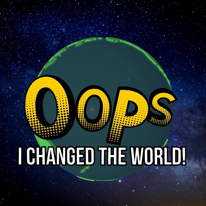 Oops I Changed the World - Carteles