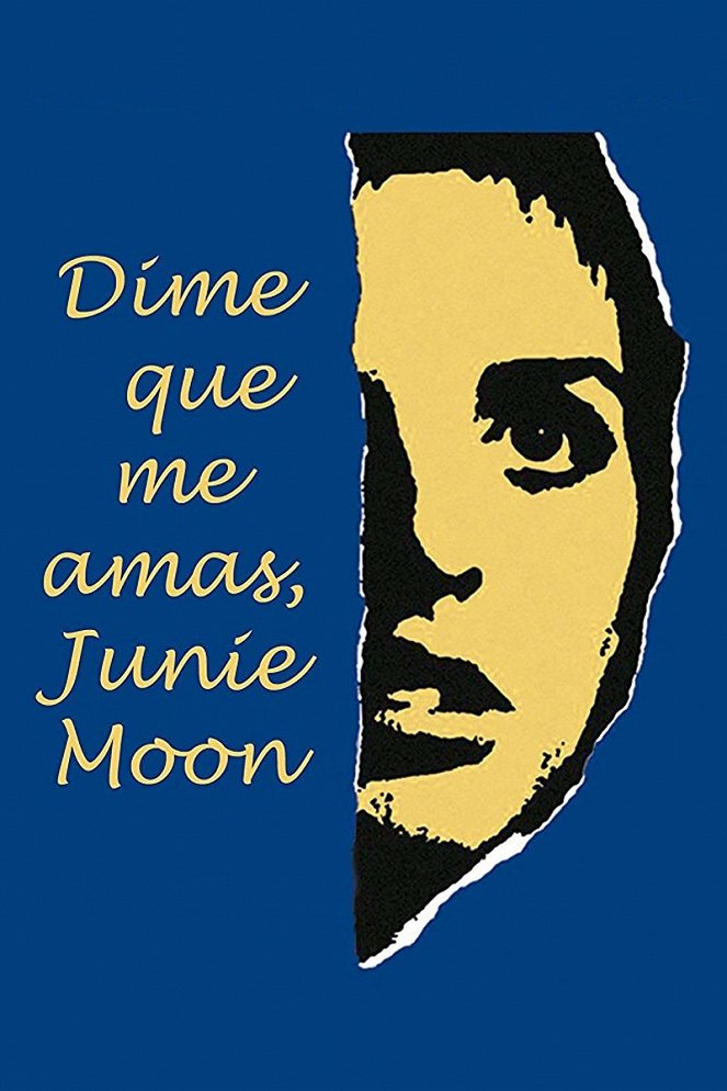 Dime que me amas, Junie Moon - Carteles