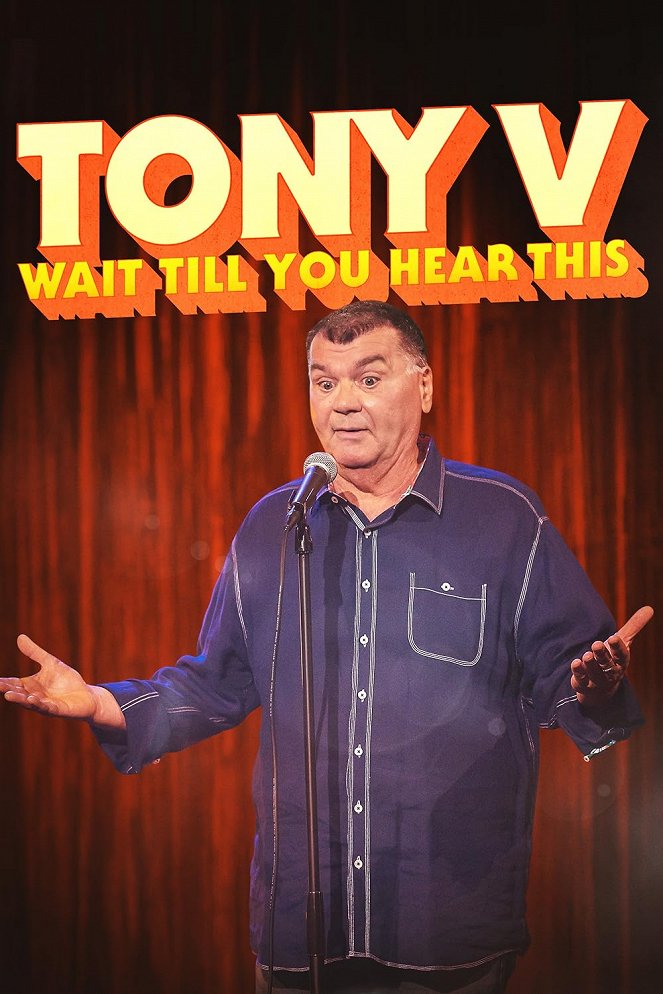 Tony V: Wait Til You Hear This - Plakate