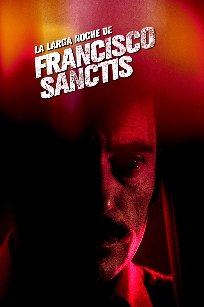 La larga noche de Francisco Sanctis - Carteles