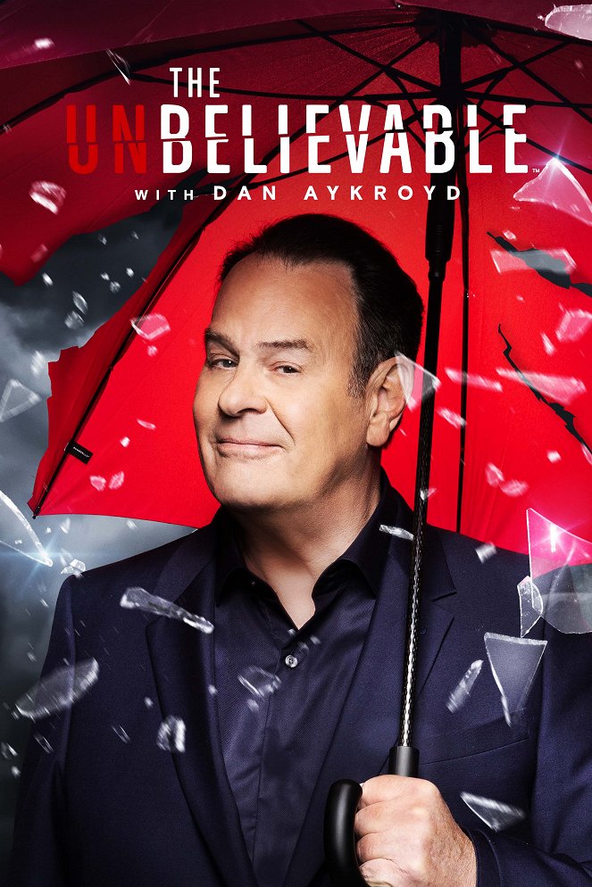 The Unbelievable with Dan Aykroyd - Affiches