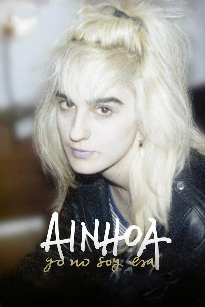 Ainhoa: Yo no soy ésa - Plakate