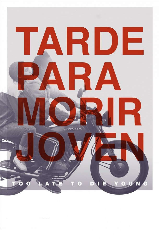 Tarde para morir joven - Carteles