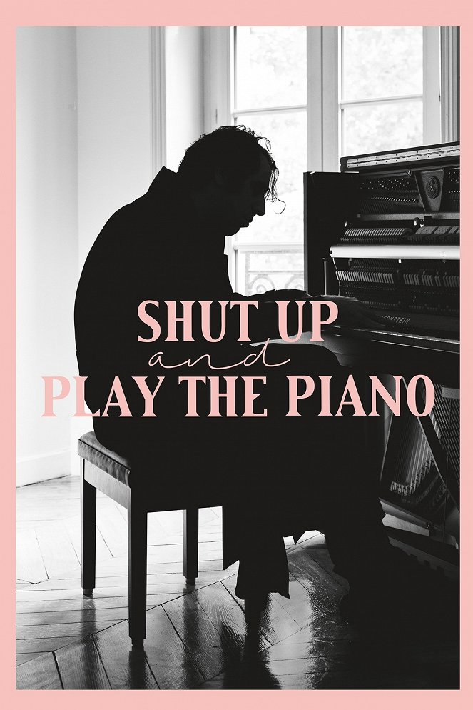 Shut Up and Play the Piano - Carteles