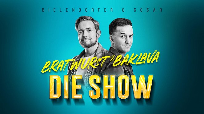 Bratwurst & Baklava - Die Show - Julisteet